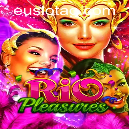 Discover the Excitement of RioPleasures with hmbet.bet